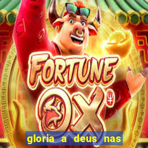 gloria a deus nas alturas cifra