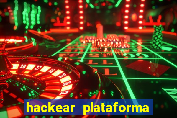 hackear plataforma de jogos