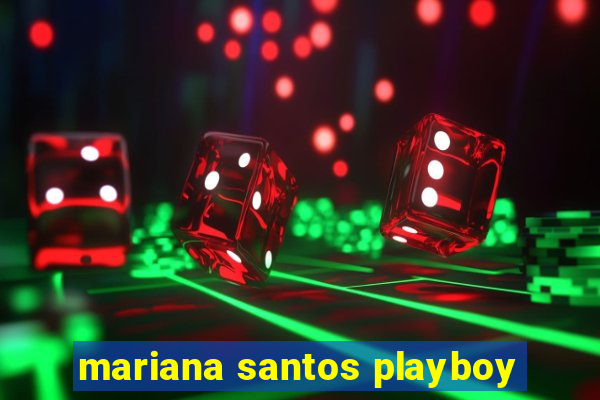 mariana santos playboy