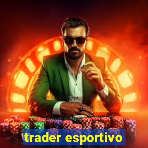 trader esportivo