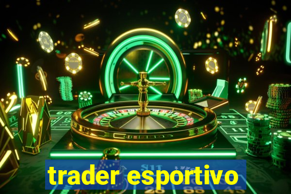 trader esportivo