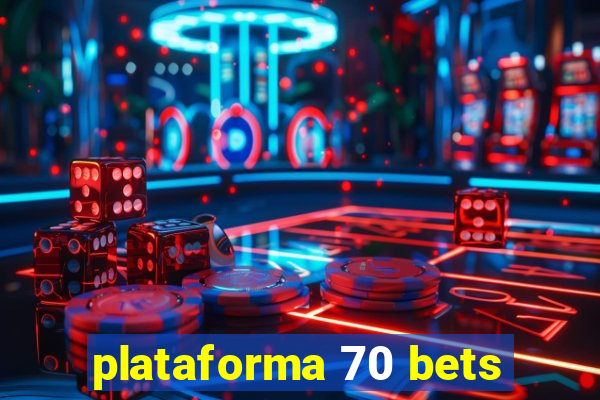 plataforma 70 bets