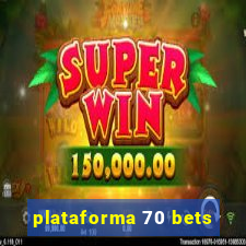 plataforma 70 bets