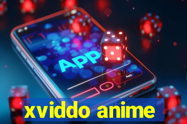 xviddo anime