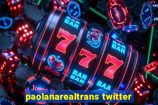 paolanarealtrans twitter