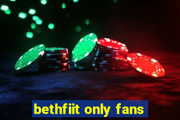 bethfiit only fans