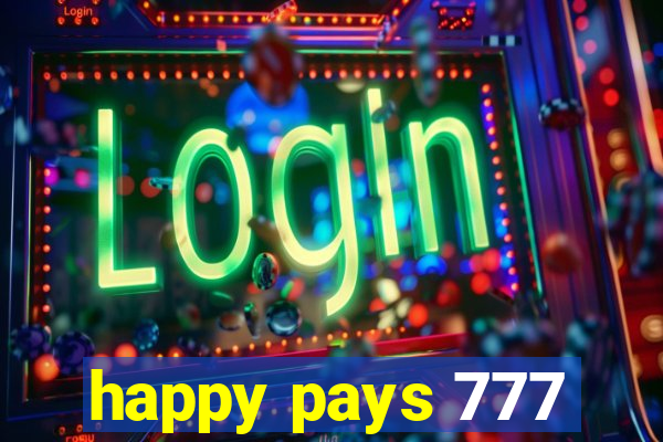 happy pays 777