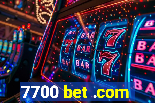 7700 bet .com