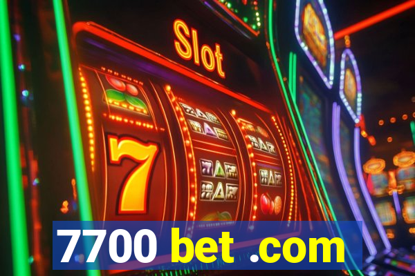 7700 bet .com