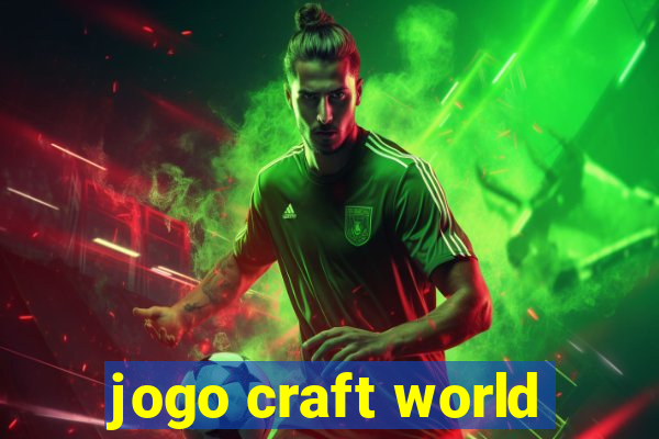 jogo craft world