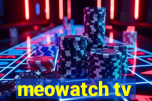 meowatch tv