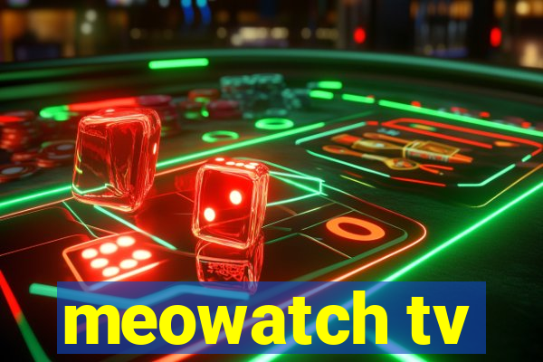 meowatch tv