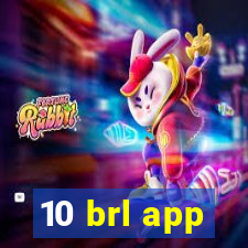 10 brl app