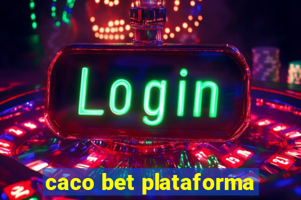 caco bet plataforma