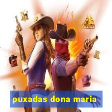 puxadas dona maria