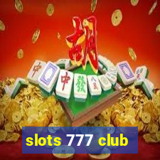 slots 777 club