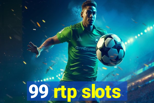 99 rtp slots