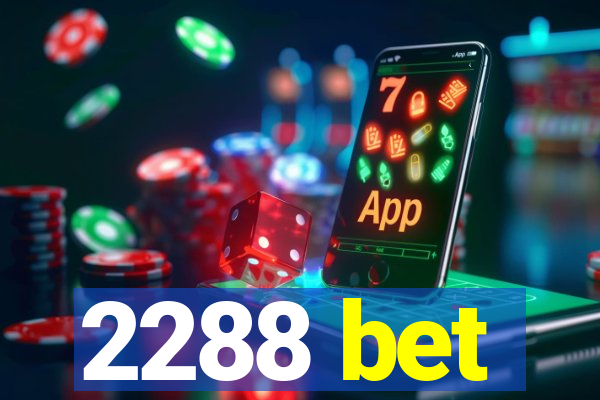 2288 bet