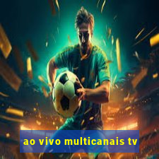 ao vivo multicanais tv