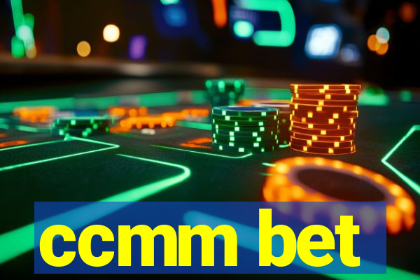 ccmm bet