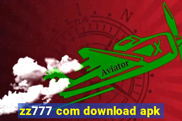 zz777 com download apk