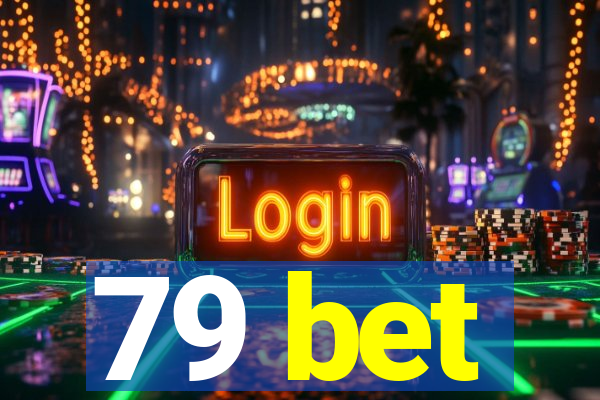 79 bet