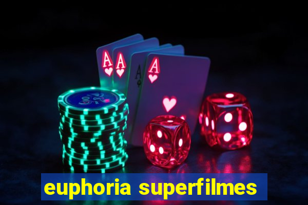 euphoria superfilmes