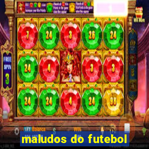 maludos do futebol