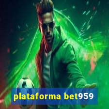 plataforma bet959