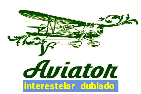 interestelar dublado download mega