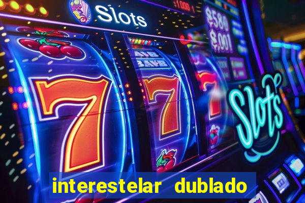 interestelar dublado download mega