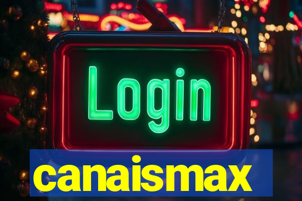 canaismax