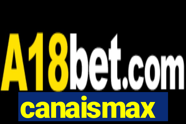 canaismax