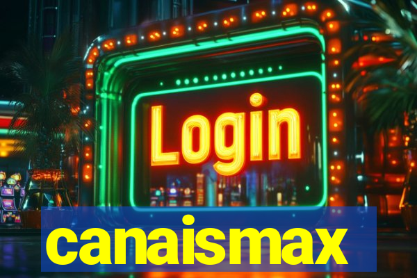 canaismax