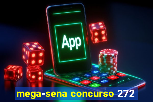 mega-sena concurso 272