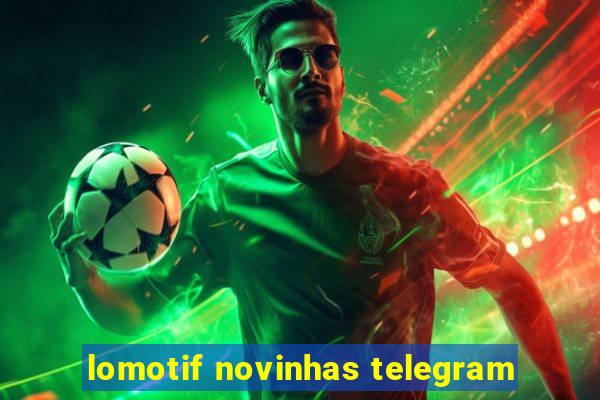 lomotif novinhas telegram