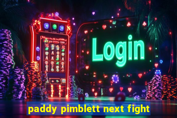 paddy pimblett next fight