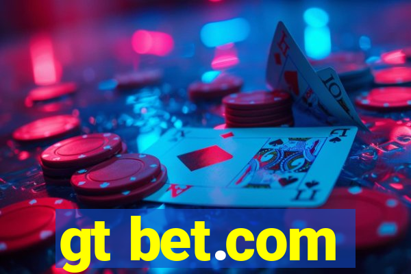 gt bet.com