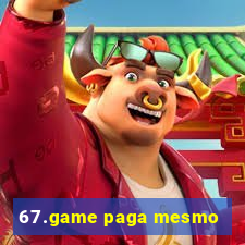 67.game paga mesmo