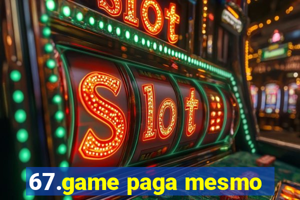 67.game paga mesmo