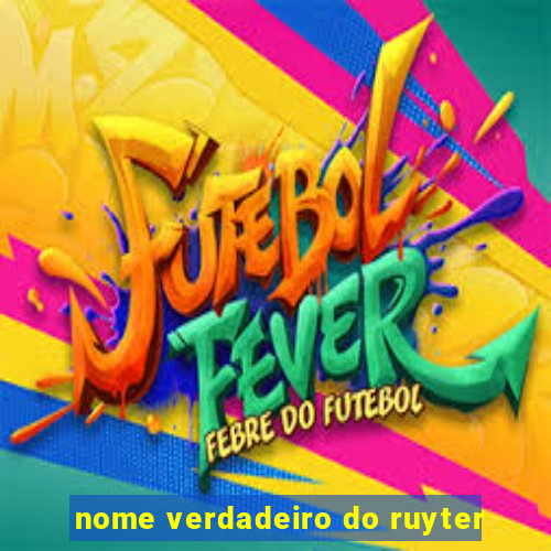 nome verdadeiro do ruyter