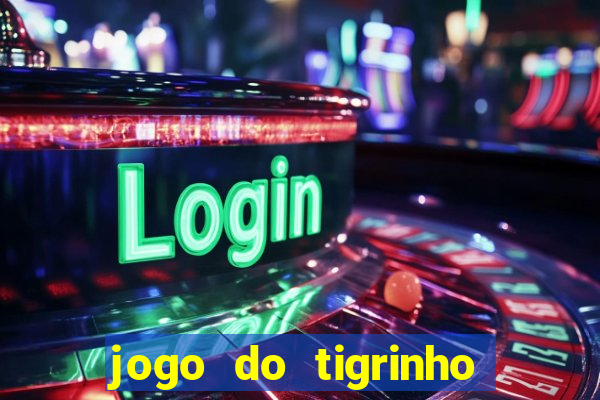 jogo do tigrinho de 2 reais