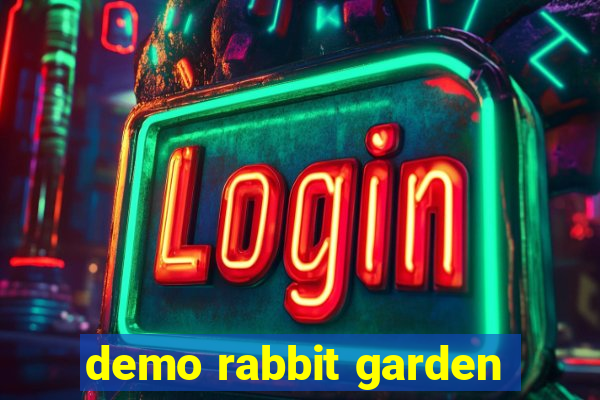 demo rabbit garden