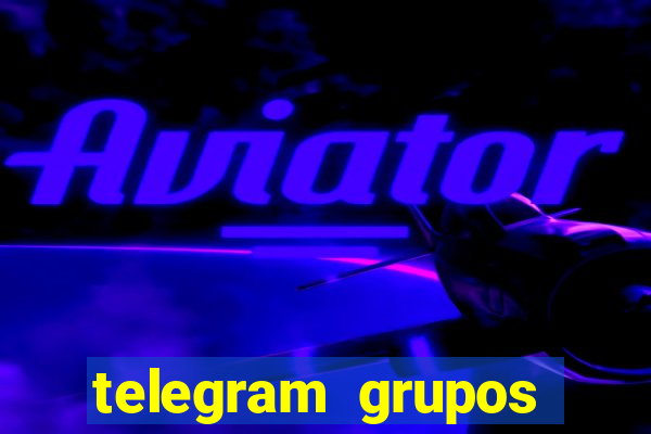 telegram grupos pode tudo