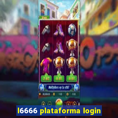 l6666 plataforma login