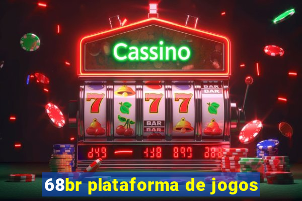 68br plataforma de jogos