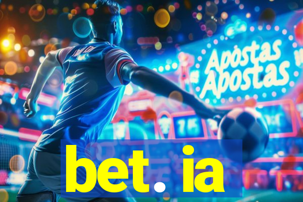 bet. ia