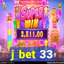 j bet 33