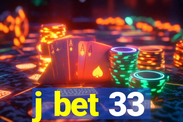 j bet 33