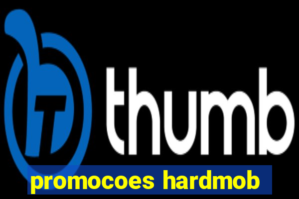 promocoes hardmob